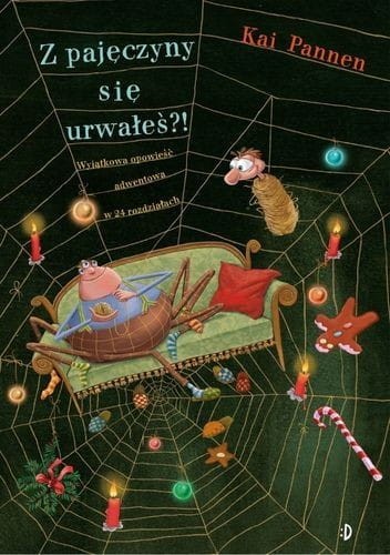 Z pajęczyny się urwałeś?! Opowieść Adwentowa