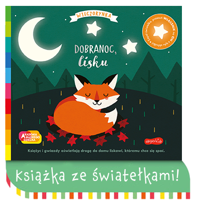 Dobranoc, lisku. Książeczka ze światełkami. Akademia mądrego dziecka. Wieczorynka