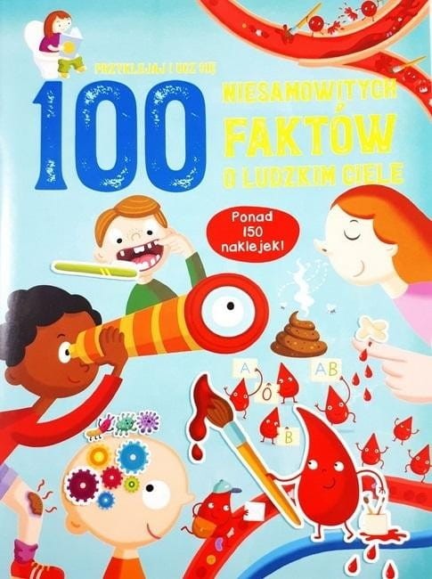 100 niesamowitych faktów o ludzkim ciele. Ponad 150 naklejek