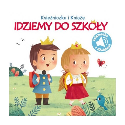 Poznaję dźwięki Idziemy do szkoły. Książeczka z Dźwiękiem